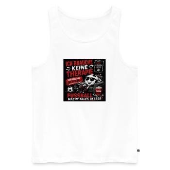 Ich brauche keine Therapie – Fußball - Männer Premium Bio Tank Top - Weiß - Vorne - Michal (187cm)