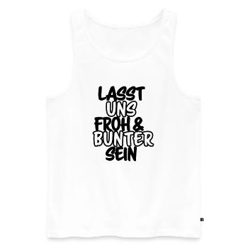 Lasst uns froh und bunter sein Shirt - Männer Premium Bio Tank Top - Weiß - Vorne - Michal (187cm)
