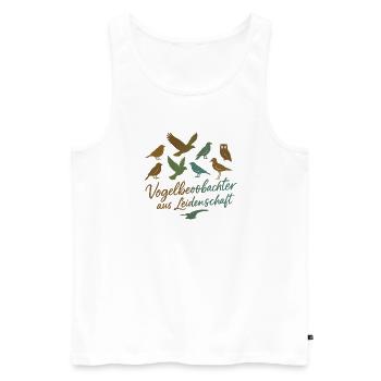 Vogelbeobachter aus Leidenschaft - Männer Premium Bio Tank Top - Weiß - Vorne - Michal (187cm)