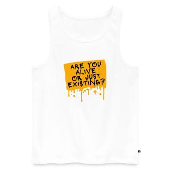 Are You Alive Or Just Existing Thoughtful Saying - Men's Premium Organic Tank Top - white - Front - Michal (187cm)