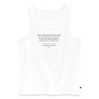 Goethe über die mangelnde Klarheit der Worte - Männer Premium Bio Tank Top - Weiß - Vorne - Michal (187cm)