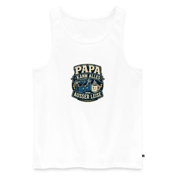 Papa kann alles – außer leise - Männer Premium Bio Tank Top - Weiß - Vorne - Michal (187cm)