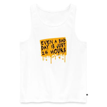 Even A Bad Day Is Just 24 Hours Motivierend Spruch - Männer Premium Bio Tank Top - Weiß - Vorne - Michal (187cm)