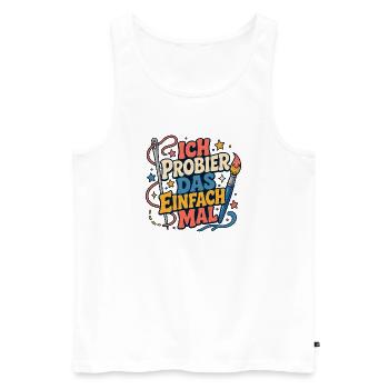 Ich probier das einfach mal - Männer Premium Bio Tank Top - Weiß - Vorne - Michal (187cm)