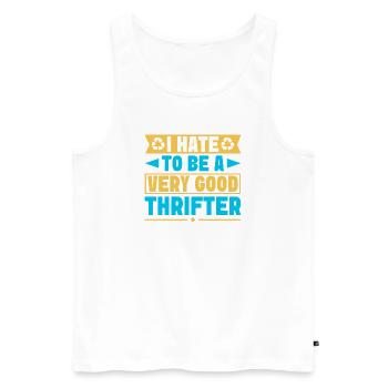 Thrift Shopper Hate To Be Very Good Thrifter - Männer Premium Bio Tank Top - Weiß - Vorne - Michal (187cm)