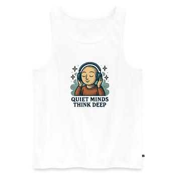 Stille Köpfe denken tief - Männer Premium Bio Tank Top - Weiß - Vorne - Michal (187cm)