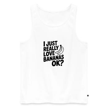 Ich liebe Bananen einfach wirklich, okay? - Männer Premium Bio Tank Top - Weiß - Vorne - Michal (187cm)