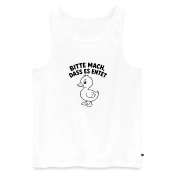 Bitte Mach Dass Es Endet Lustige Ente Entenhumor - Männer Premium Bio Tank Top - Weiß - Vorne - Michal (187cm)