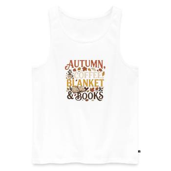 Herbst Vibes – Autumn, Coffee, Blanket & Books Pre - Männer Premium Bio Tank Top - Weiß - Vorne - Michal (187cm)