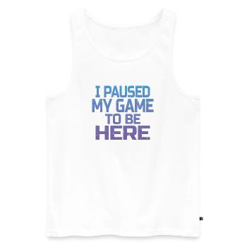 Ich habe mein Spiel, um hier zu sein, Gamer-Geschenk pausiert - Männer Premium Bio Tank Top - Weiß - Vorne - Michal (187cm)