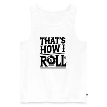  Billard Spiel Billardtisch Sprüche Snooker Pool - Männer Premium Bio Tank Top - Weiß - Vorne - Michal (187cm)