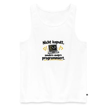Nicht kaputt, anders programmiert - Männer Premium Bio Tank Top - Weiß - Vorne - Michal (187cm)