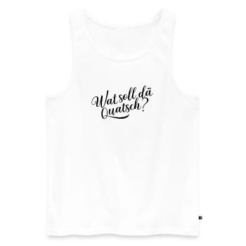 Wat soll dä Quatsch? - Männer Premium Bio Tank Top - Weiß - Vorne - Michal (187cm)