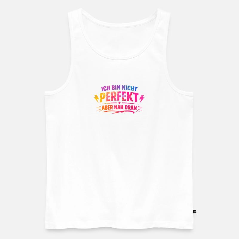 Ich bin nicht perfekt nah dran - Männer Premium Bio Tank Top - Weiß