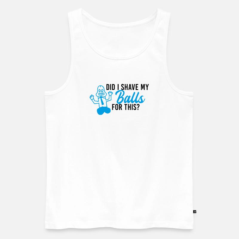 Did I shave my balls - Männer Premium Bio Tank Top - Weiß