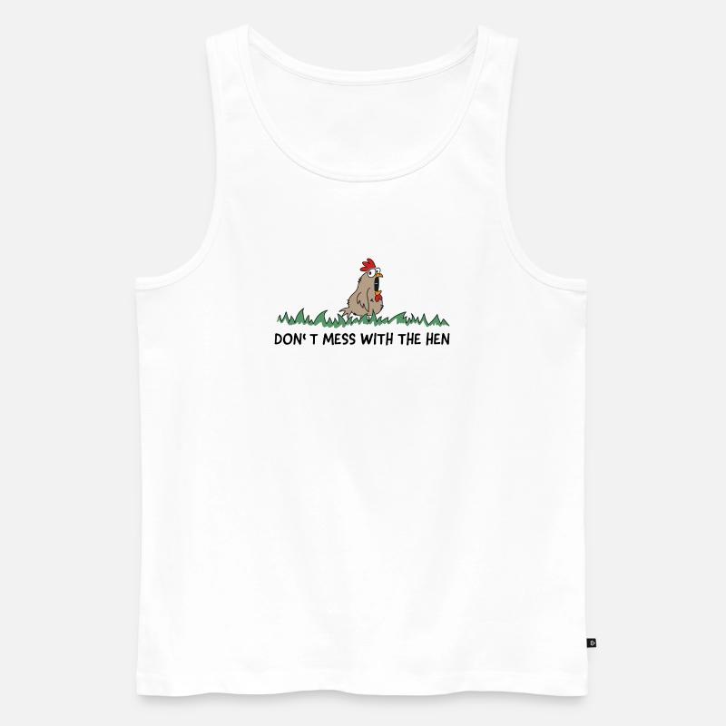 dont mess with the hen chicken - Männer Premium Bio Tank Top - Weiß