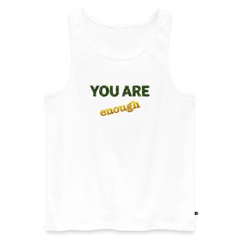 You Are Enough - Men's Premium Organic Tank Top - white - Front - AI Model Male 178 light (178cm)