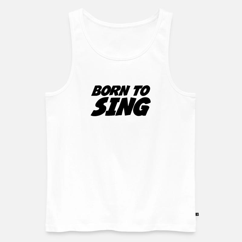 Geboren zum Singen - Männer Premium Bio Tank Top - Weiß