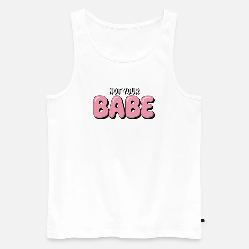 Not Your Babe - Statement Bubble Schrift - Männer Premium Bio Tank Top - Weiß