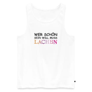 Wer schön sein will, muss lachen. - Männer Premium Bio Tank Top - Weiß - Vorne - AI Model Male 178 light (178cm)