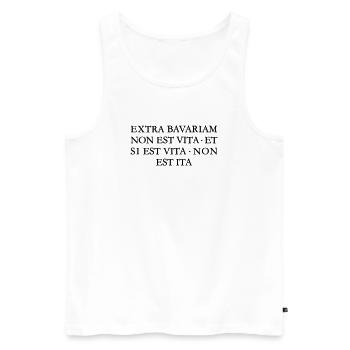 EXTRA BAVARIAM NON EST VITA Bayern Spruch - Männer Premium Bio Tank Top - Weiß - Vorne - Michal (187cm)
