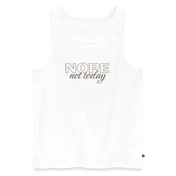 Nope Not Today Shirt – Funny Introvert Saying Tee - Männer Premium Bio Tank Top - Weiß - Vorne - AI Model Male 178 light (178cm)