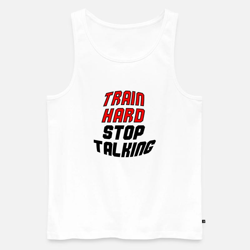 train hard stop talking - Männer Premium Bio Tank Top - Weiß