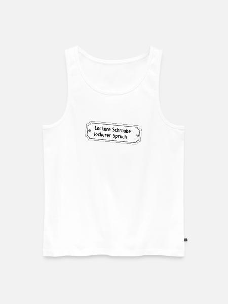Proverbe « Vis desserrées, vis desserrées » - Débardeur bio Premium Homme - blanc