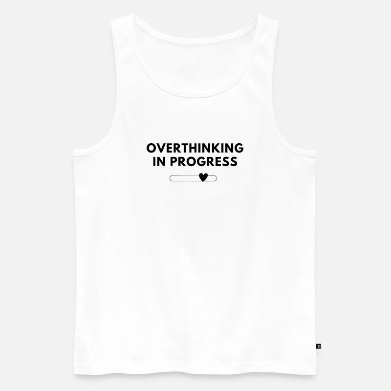 Overthinking in Progress – Statement Shirt - Männer Premium Bio Tank Top - Weiß