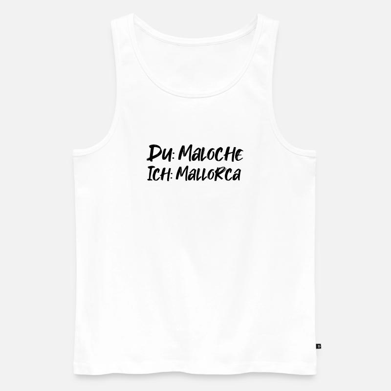 Du: Maloche Ich: Mallorca - Männer Premium Bio Tank Top - Weiß