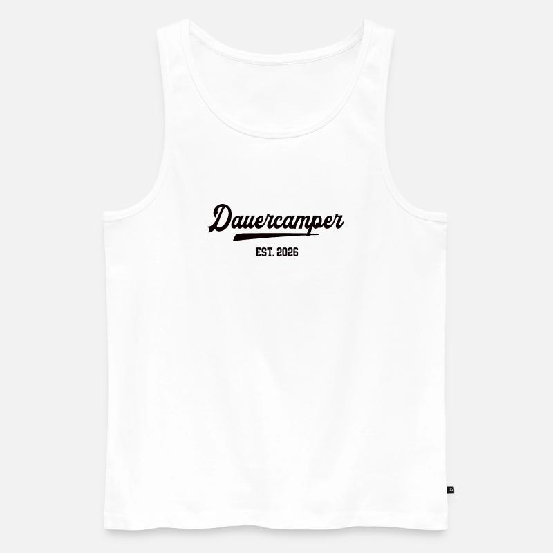 Dauercamper 2026 Camping Camper Dauercamping  - Männer Premium Bio Tank Top - Weiß