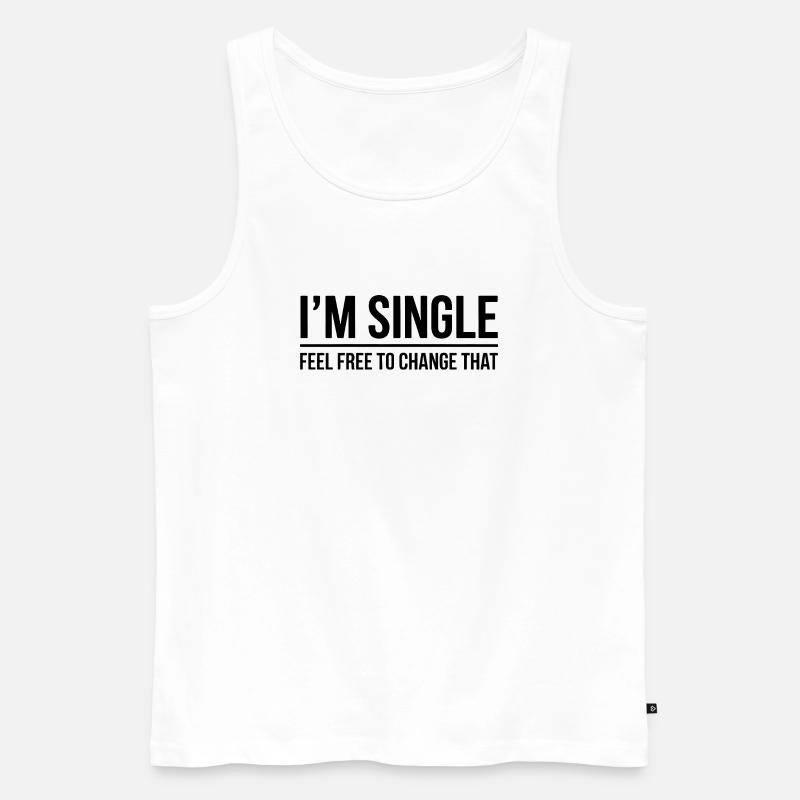 Single Sprüche Singles Lustiges Single Geschenk - Männer Premium Bio Tank Top - Weiß