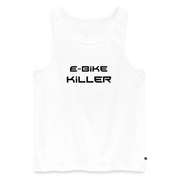 e-bike killer - Männer Premium Bio Tank Top - Weiß - Vorne - Michal (187cm)
