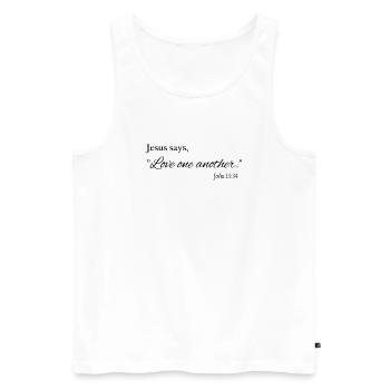 Love One Another – Christian Faith T-Shirt - Men's Premium Organic Tank Top - white - Front - Michal (187cm)