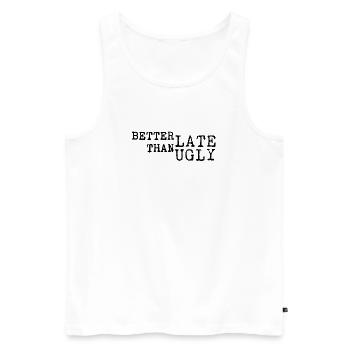 Better Late Than Ugly – Typo - Men's Premium Organic Tank Top - white - Front - AI Model Male 178 light (178cm)