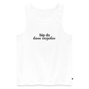 bin da kann losgehen schwarz - Männer Premium Bio Tank Top - Weiß - Vorne - Michal (187cm)