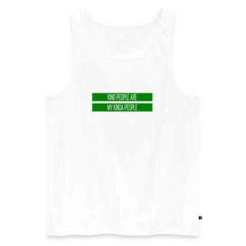 Kind People Are My Kinda People Friendliness - Men's Premium Organic Tank Top - white - Front - AI Model Male 178 light (178cm)