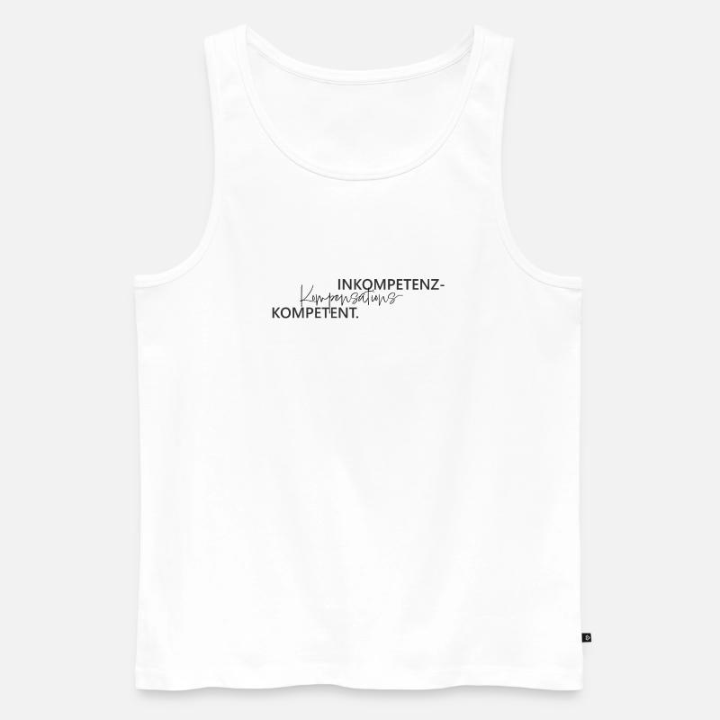Inkompetenz Kompensations Kompetenz Wortspiel - Männer Premium Bio Tank Top - Weiß