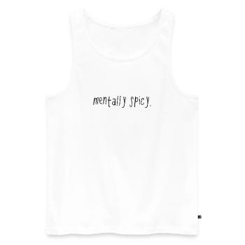 Mentally Spicy Minimal Statement Spruch - Männer Premium Bio Tank Top - Weiß - Vorne - AI Model Male 178 light (178cm)