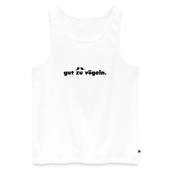 gut zu vögeln. - Männer Premium Bio Tank Top - Weiß - Vorne - Michal (187cm)