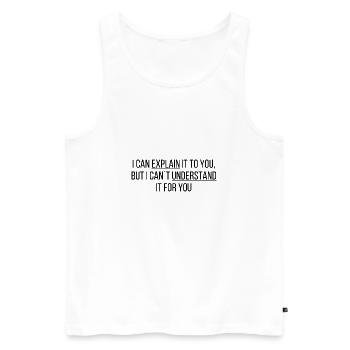 I can explain it to you - Men's Premium Organic Tank Top - white - Front - AI Model Male 178 light (178cm)
