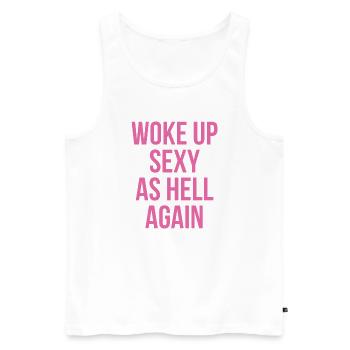 Woke Up Sexy As Hell Again - Men's Premium Organic Tank Top - white - Front - Michal (187cm)