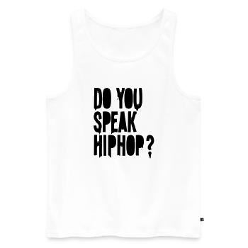 do you speak hiphop - Men's Premium Organic Tank Top - white - Front - AI Model Male 178 light (178cm)