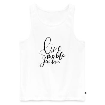Live The Life You Love - Männer Premium Bio Tank Top - Weiß - Vorne - Michal (187cm)