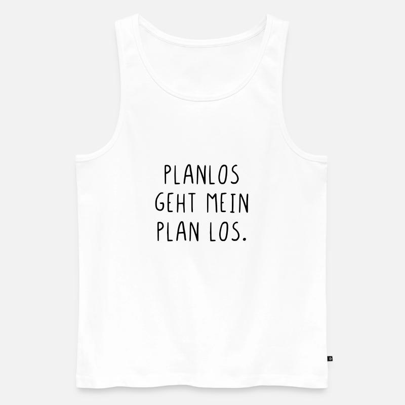 Planlos geht mein Plan los - Männer Premium Bio Tank Top - Weiß
