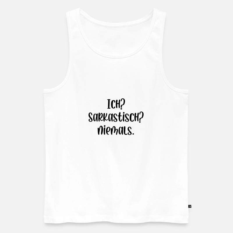 Ich? Sarkastisch? Niemals. - Männer Premium Bio Tank Top - Weiß
