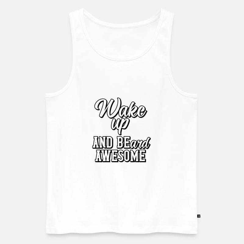 Wake up and beard awesome - Männer Premium Bio Tank Top - Weiß