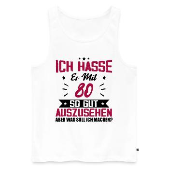 Ich hasse es mit 80 Geburtstag Gut Aussehen - Männer Premium Bio Tank Top - Weiß - Vorne - Michal (187cm)