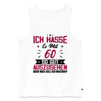 Ich hasse es mit 60 Geburtstag Gut Aussehen - Männer Premium Bio Tank Top - Weiß - Vorne - Michal (187cm)