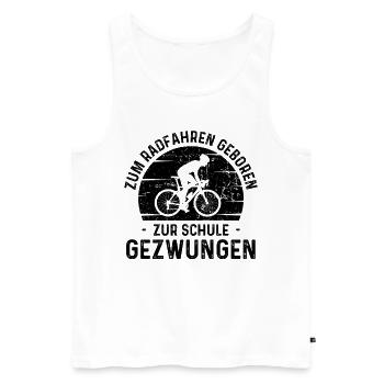 Zum Radfahren Geboren Zur Schule Gezwungen - - Männer Premium Bio Tank Top - Weiß - Vorne - Michal (187cm)